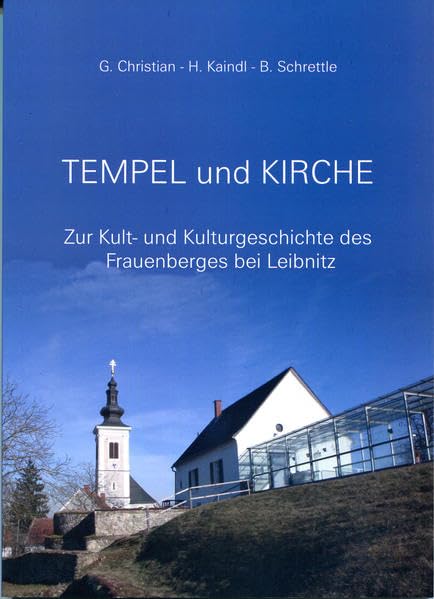 Tempel und Kirche: Zur Kult- und Kulturgeschichte des Frauenberges bei Leibnitz book