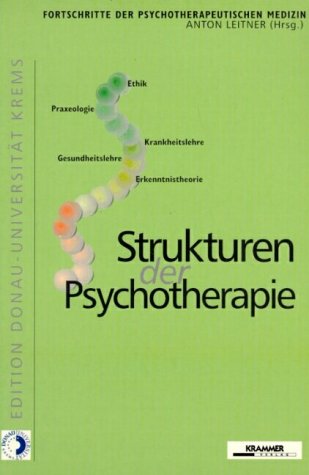 Strukturen der Psychotherapie (Fortschritte der Psychotherapeutischen Medizin) Psychology