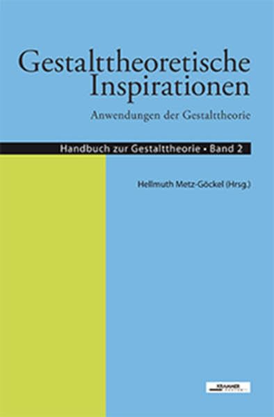 Gestalttheoretische Inspirationen - Anwendungen der Gestalttheorie book