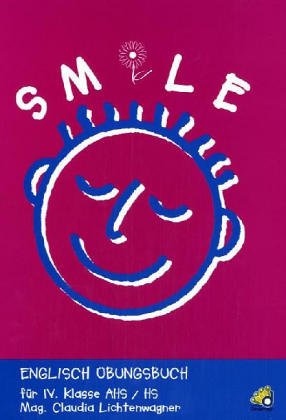 Smile: Englisch-Übungsbuch für die 4. Klasse AHS und HS Study Guides