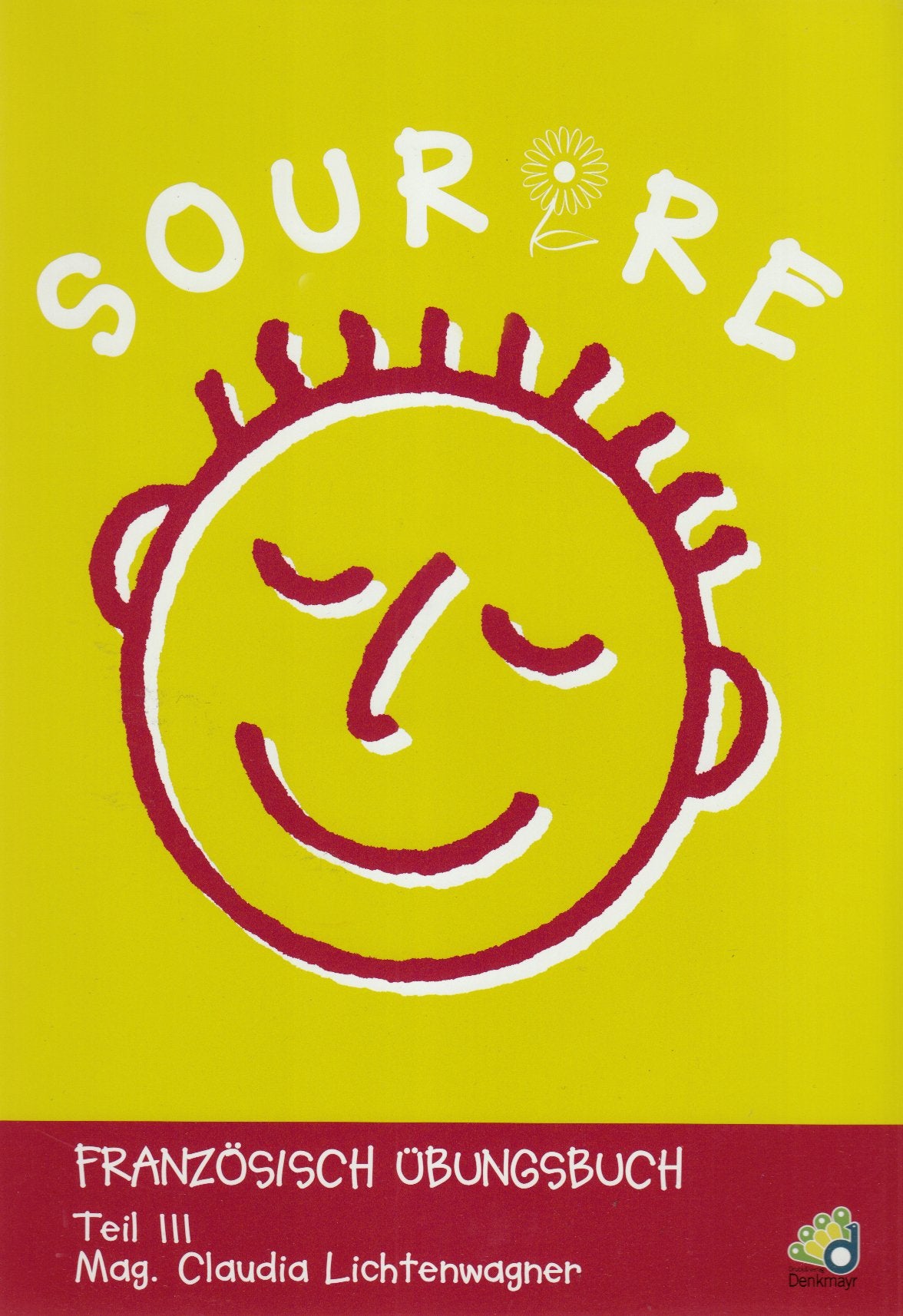 Sourire. Französisches Übungsbuch: Sourire - Teil 3 Study Guides