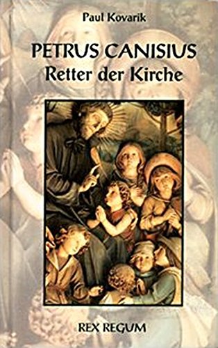 Product Image: Petrus Canisius - Retter der Kirche