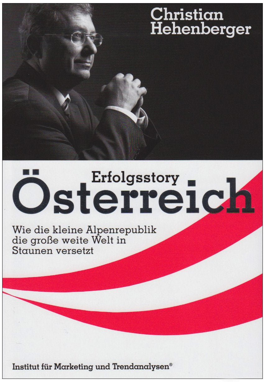 Erfolgsstory Österreich: Wie die kleine Alpenrepublik die große weite Welt in Staunen versetzt Politics & History