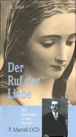 Der Ruf der Liebe. Auf Umwegen in den Karmel. Books