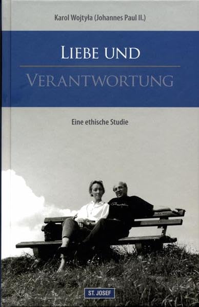 Liebe und Verantwortung: Eine ethische Studie Philosophy