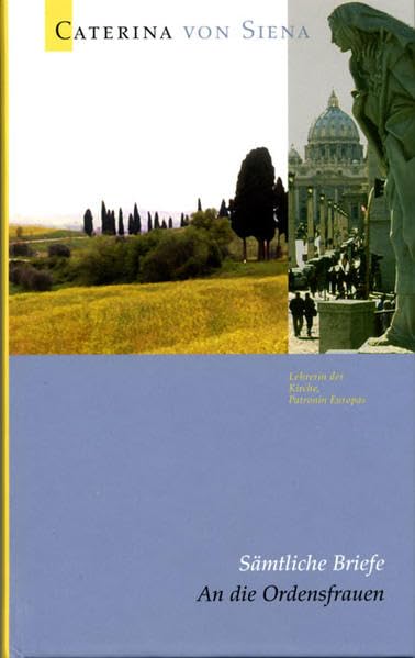 Caterina von Siena. Gesamtausgabe / An die Ordensfrauen: Sämtliche Briefe Essays & Short Stories