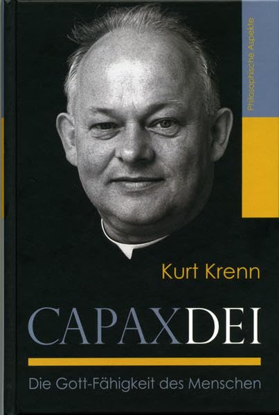 Capax Dei: Die Gott-Fähigkeit des Menschen. Philosophische Aspekte Philosophy