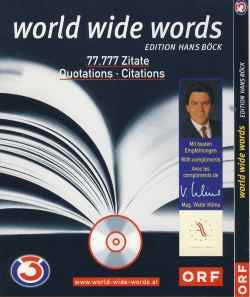 world wide words - Die schnellste dreisprachige Zitate-CD der Welt: 77777 Zitate (Dt. /Engl. /Franz.) + 12000 Autoren und Top-People - Offizielles ... - www.zitate.at - www.world-wide-words.at Books