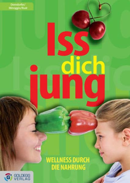 Iss Dich jung! Health, Nutrition & Fitness