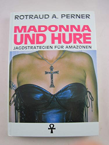 Madonna und Hure - Jagdstation für Amazonen Books