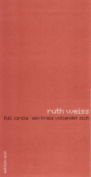 full circle. ein kreis vollendet sich: Ein Kreis vollendet sich. Dt. /Engl. Contemporary literature