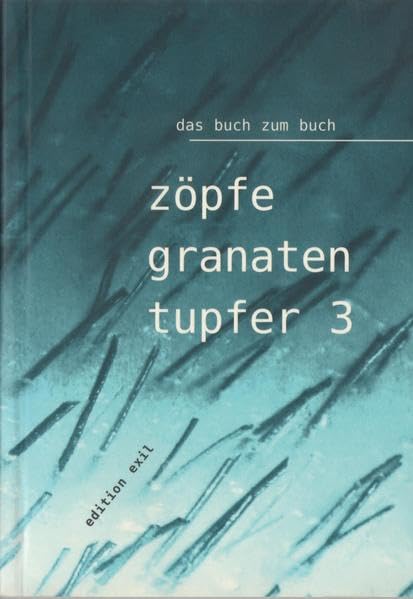 zöpfe.granaten.tupfer 3: das buch zum 3. buch Contemporary literature