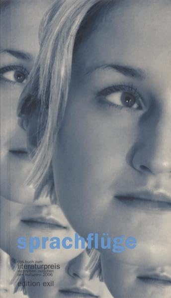 sprachflüge: das buch zum literaturpreis "schreiben zwischen den kulturen" 2006 Contemporary literature