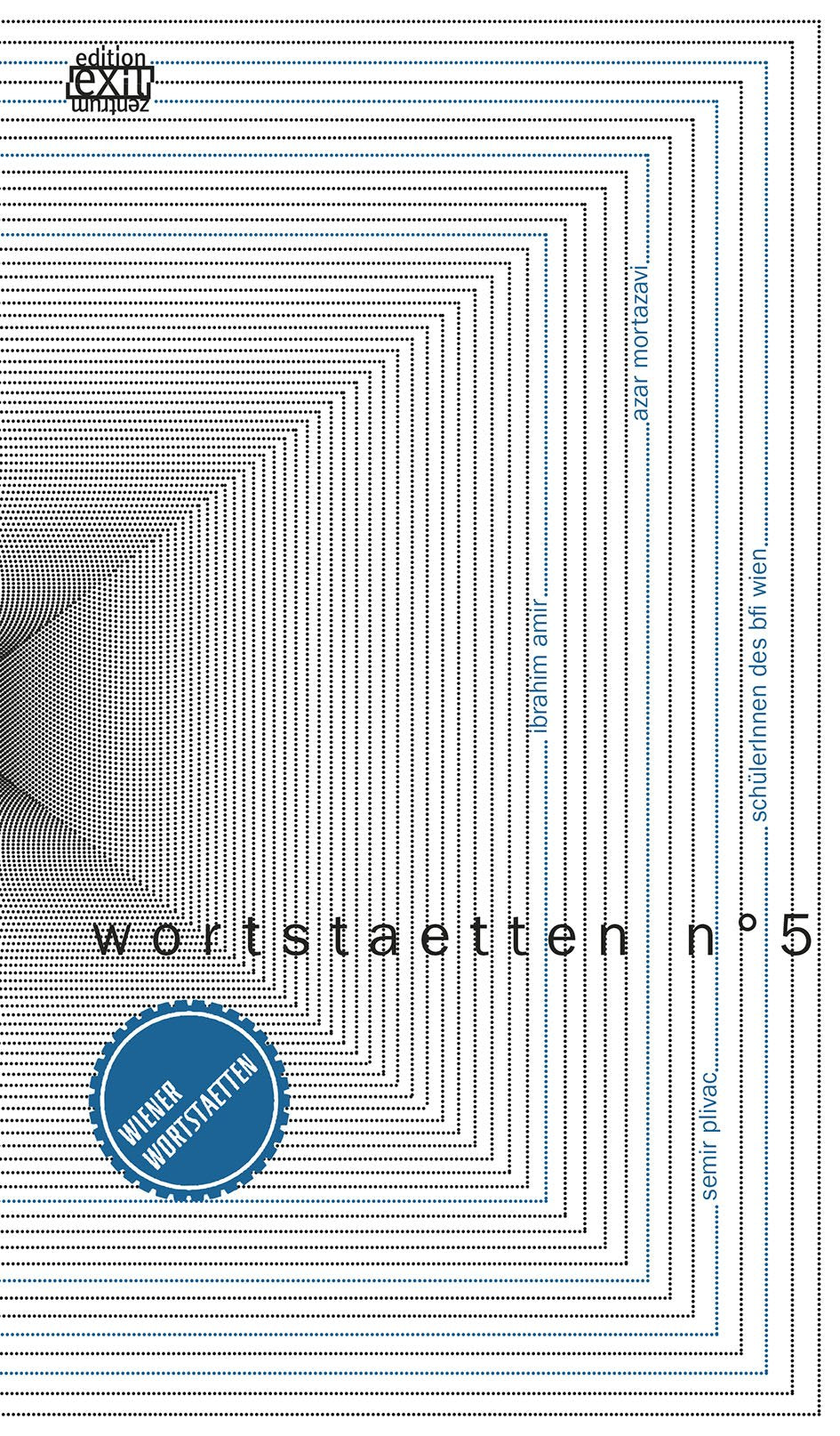wortstaetten no.5: gesammelte Texte der Wiener Wortstätten Contemporary literature