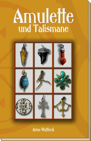 Amulette und Talismane: Traditionelle Amulette des süddeutschen Sprachraumes und der Alpenländer Law