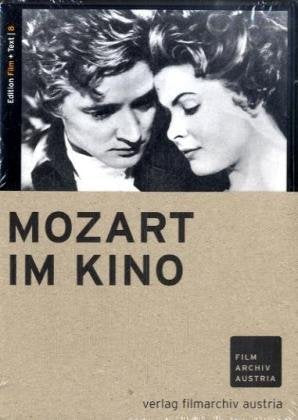 Mozart im Kino: Edition Film + Text / 8: Betrachtungen zur kinematografischen Karriere des Johannes Chrysostomus Wolfgangus Theophilus Mozart. Auf ... die Götter lieben (D 1942 / Mozart (A 1955) Film, Art & Culture