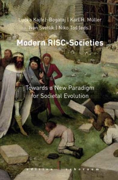 Modern RISC-Societies: Towards a New Paradigm for Societal Evolution Social Sciences