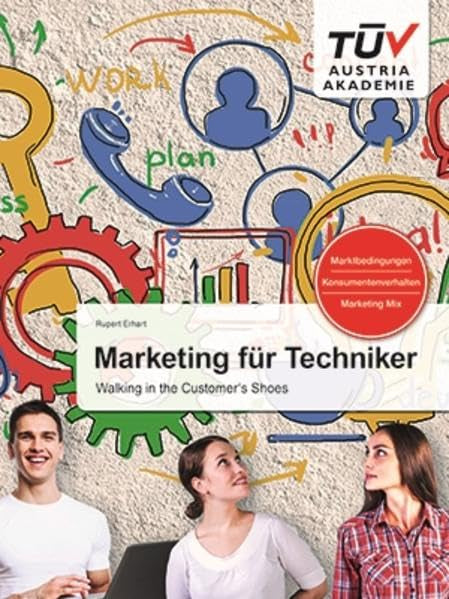 Marketing für Techniker: Walking in the Customer’s Shoes Business, Finance & Career