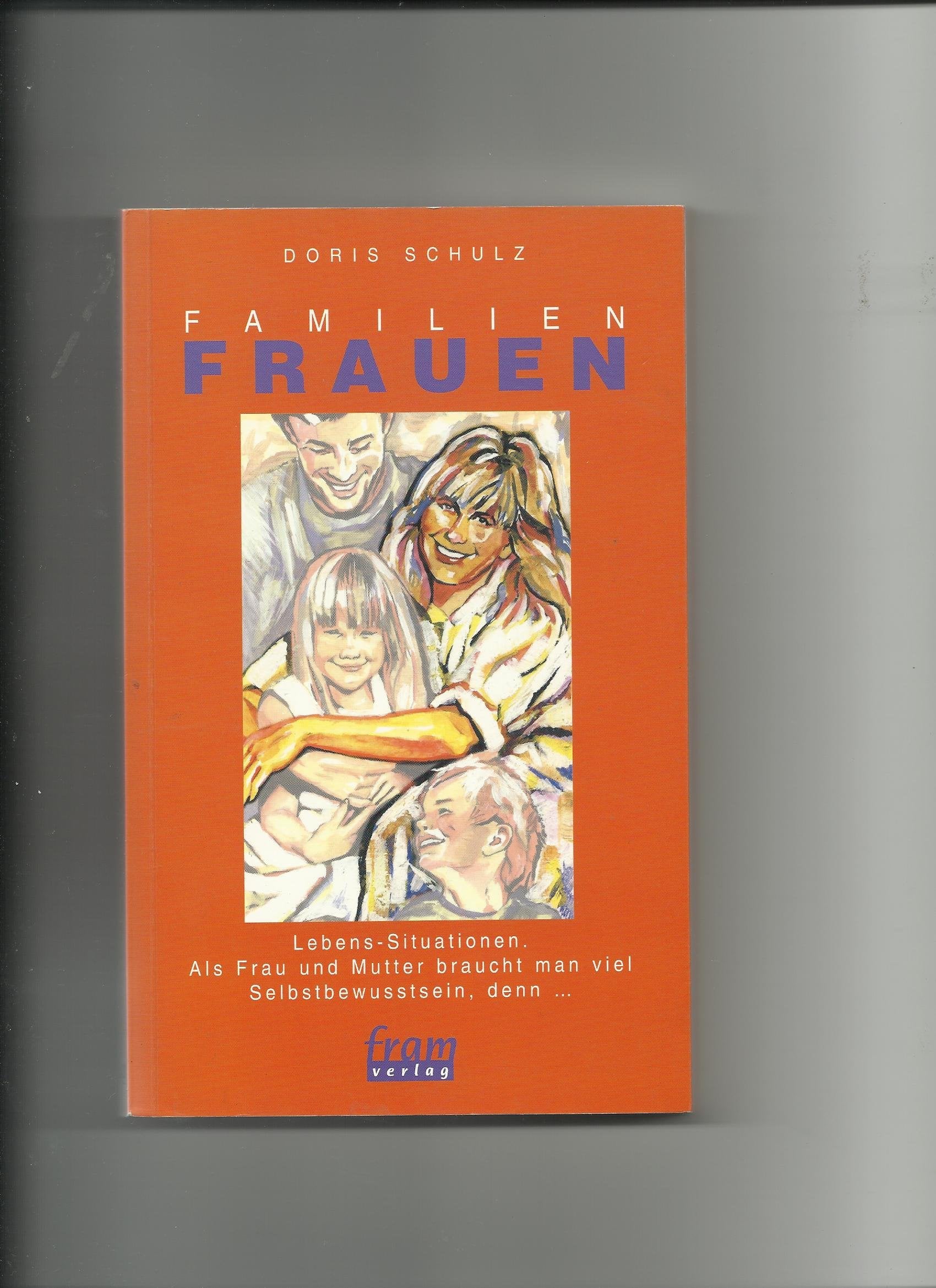 Familien-Frauen. Lebens-Situationen Social Sciences