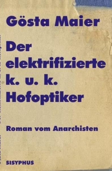 Der elektrifizierte k. u. k. Hofoptiker: Roman Humour & Satire