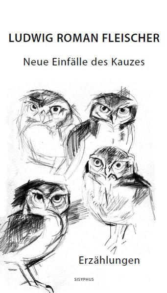 Neue Einfälle des Kauzes: Erzählungen Humour & Satire
