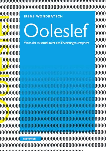 Ooleslef: Wenn der Ausdruck nicht den Erwartungen entspricht. Contemporary literature