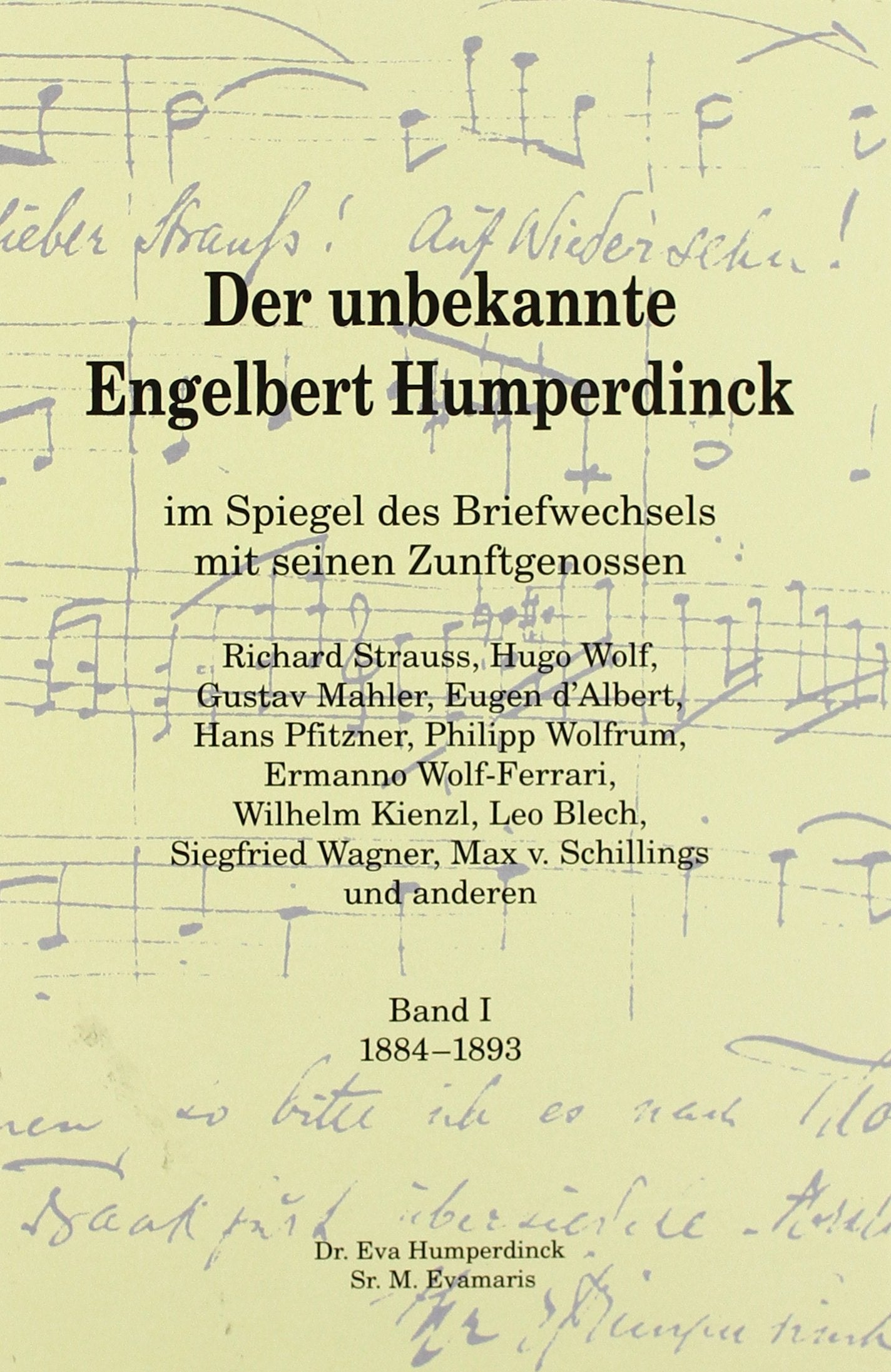 Der unbekannte Engelbert Humperdinck: im Spiegel des Briefwechsels mit seinen Zeitgenossen (1884-1893). Band 1. Essays & Short Stories