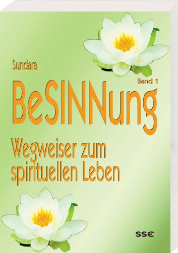 Besinnung - Wegweiser zum spirituellen Leben: Bd. 1 Leisure & Fun