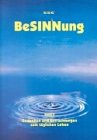 BeSINNung: Gedanken und Betrachtungen zum täglichen Leben Religion & Esotericism