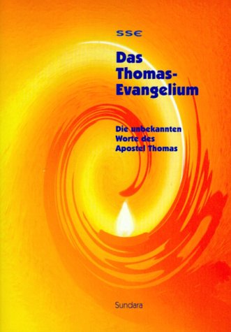 Das Thomas-Evangelium: Die unbekannten Worte des Apostel Thomas Religion & Esotericism