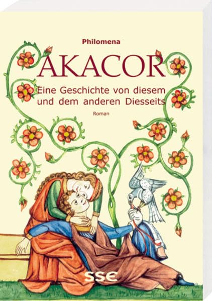 AKACOR: Eine Geschichte von diesem und dem anderen Diesseits: Eine Geschichte von diesem und dem anderen Diesseits. Roman Personalities
