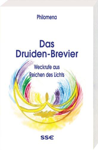 Das Druiden-Brevier: Weckrufe aus Reichen des Lichts Religion & Esotericism