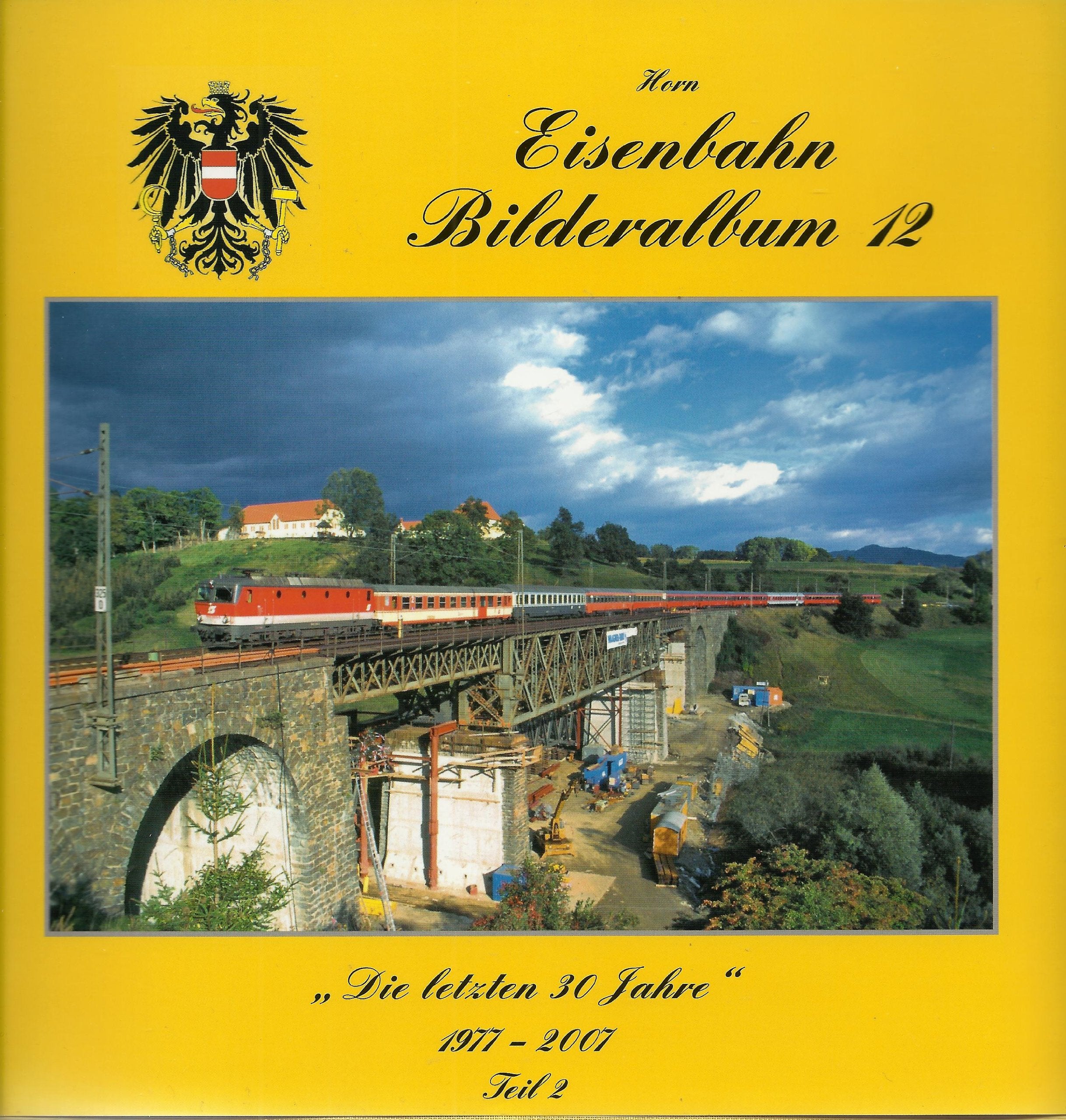 Eisenbahnbilderalbum / Eisenbahnbilderalbum Band 12: Die letzten 30 Jahre 1977-2007, Teil 2 Leisure, Home & Garden
