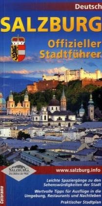 Salzburg. Offizieller Stadtführer: In Zusammenarbeit mit der Tourismus Salzburg GmbH Travel Books