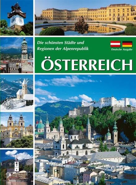 Österreich: Die schönsten Städte und Regionen der Alpenrepublik Leisure, Home & Garden