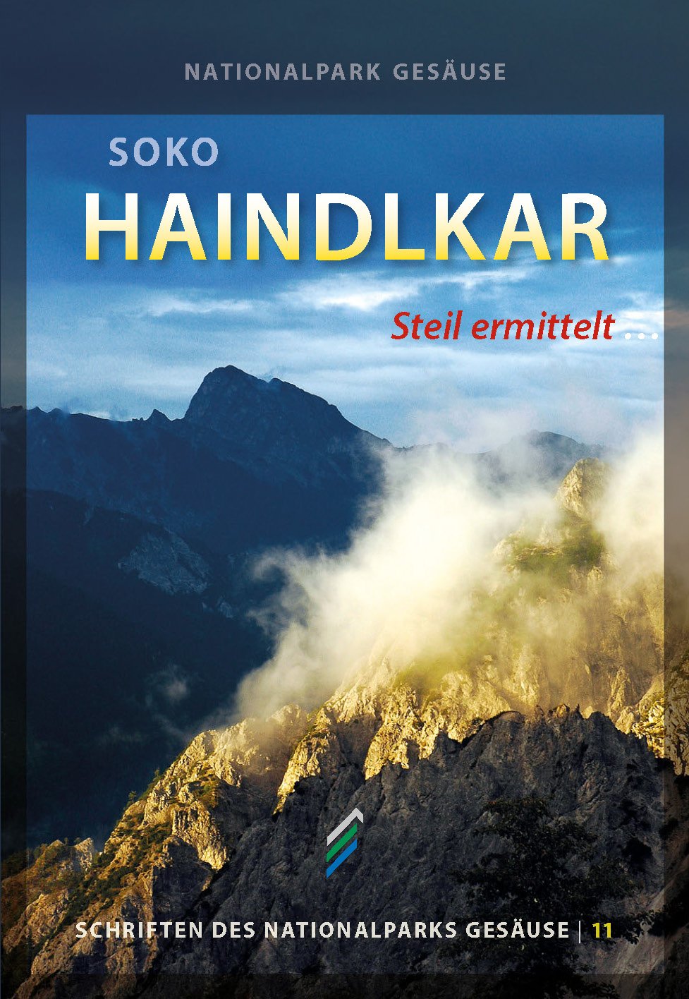 SOKO Haindlkar – Steil ermittelt… (Schriften des Nationalparks Gesäuse Band 11) Books
