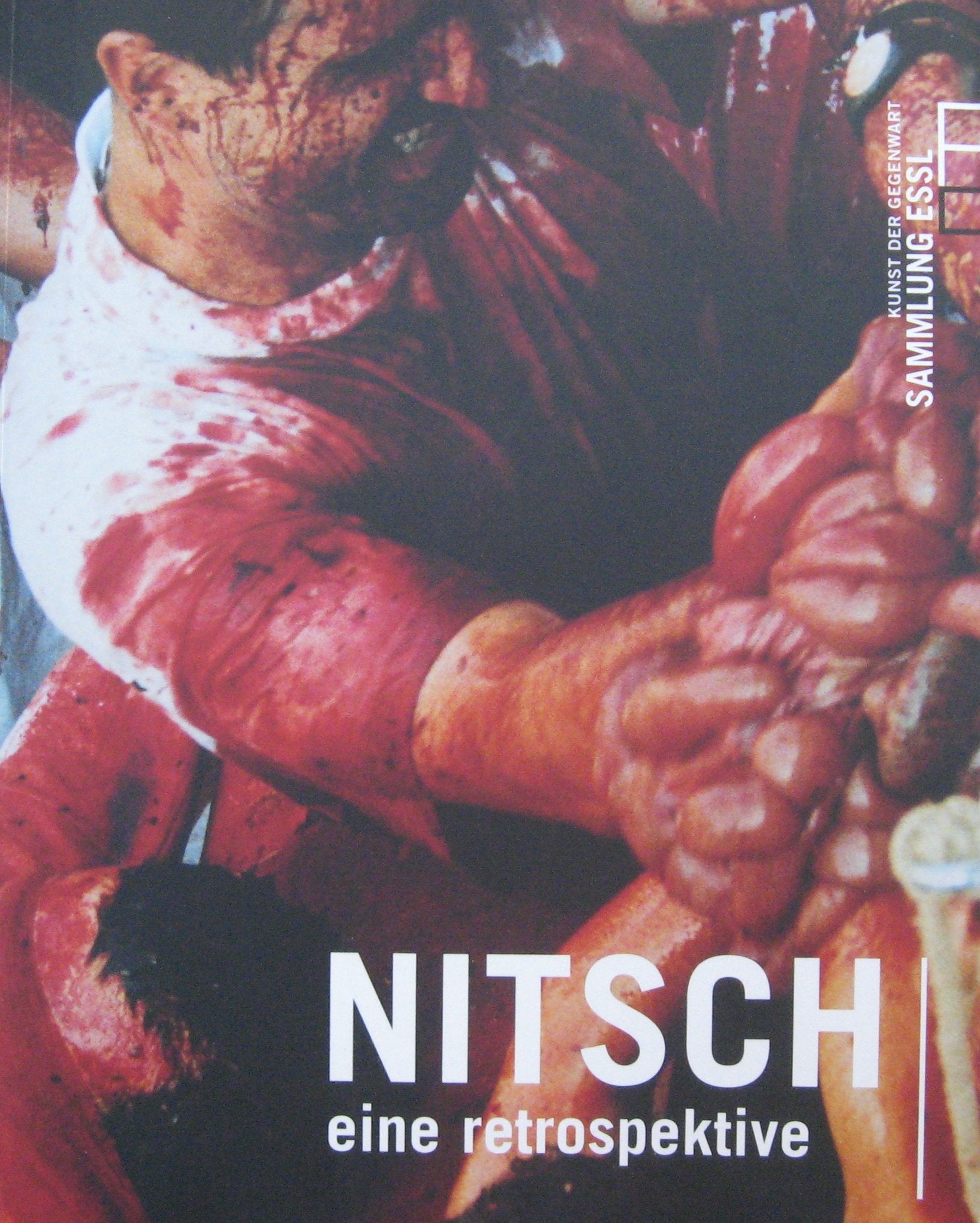 Nitsch - Eine Retrospektive /Nitsch - A Retrospective: Werke aus der Sammlung Essl /Works from the Essl Collection Photography