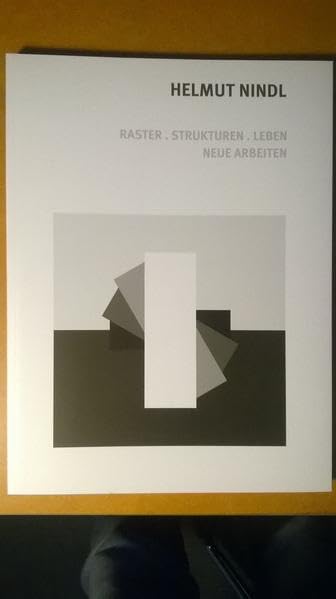 RASTER . STRUKTUREN . LEBEN . NEUE ARBEITEN: Helmut Nindl Film, Art & Culture