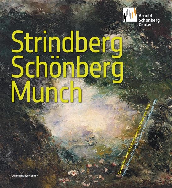 Strindberg, Schönberg, Munch: Nordische Moderne in Schönbergs Wien um 1900 | Nordic Modernism in Schönberg's Vienna around 1900 Film, Art & Culture