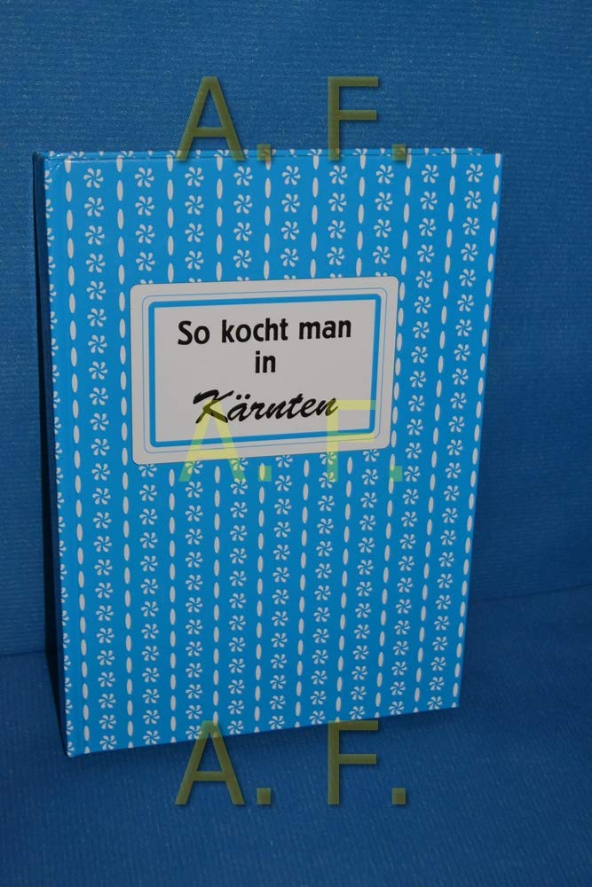 So kocht man in Kärnten Cooking & Enjoying