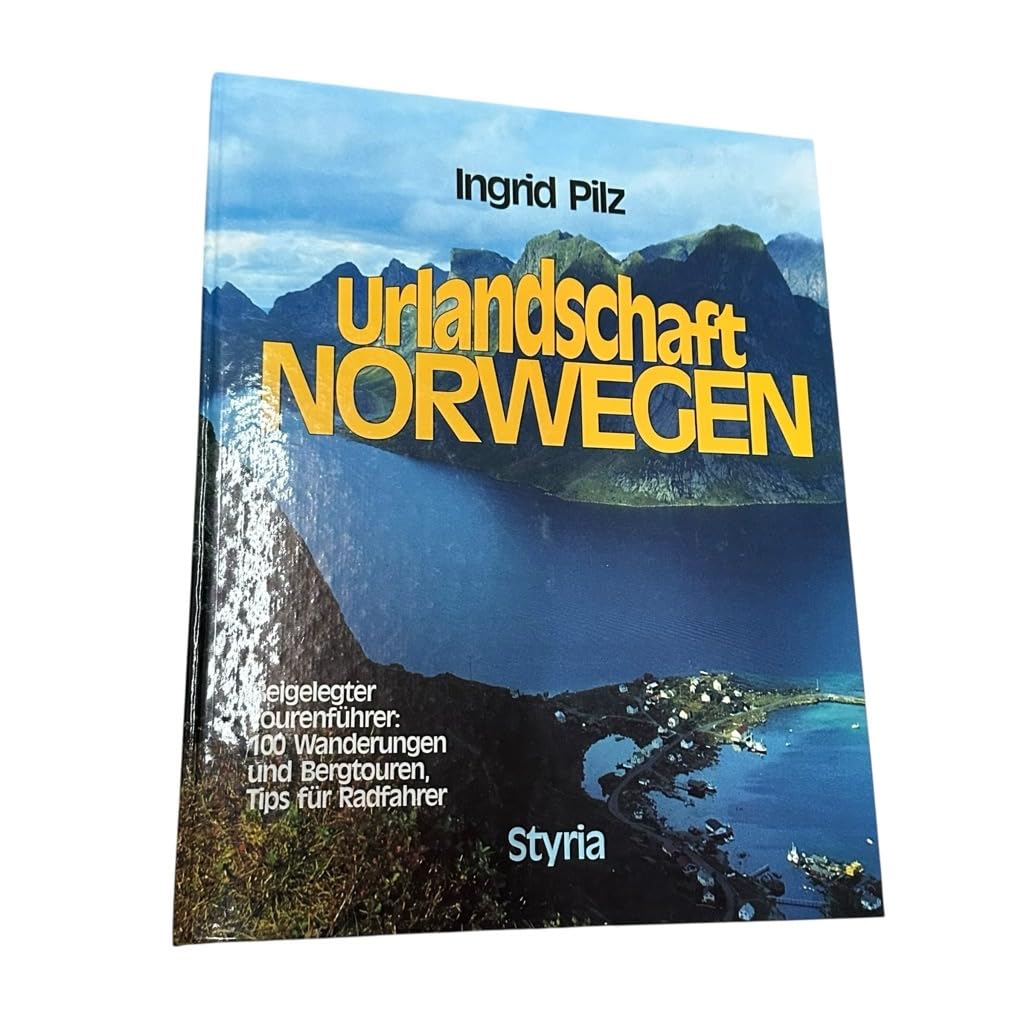 Urlandschaft Norwegen : 100 Wanderungen und Bergtouren , Tips für Radfahrer. Hiking & Cycling