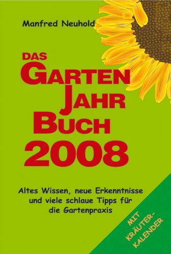 Gartenjahrbuch 2008 - Manfred Neuhold book