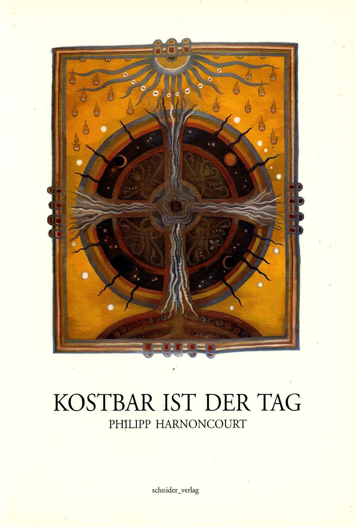 Kostbar ist der Tag. Meditationen gesprochen in der Radioreihe Gedanken für den Tag im Programm Ö1 des ORF Books