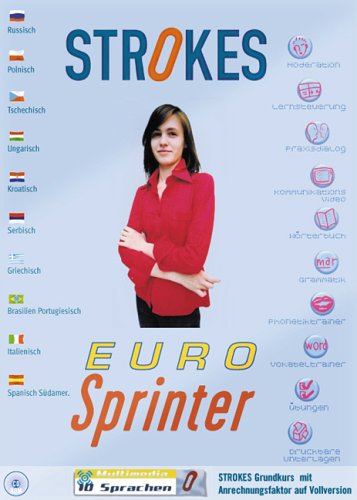 Strokes Euro-Sprinter. Sprachkurs auf CD-ROM für Anfänger ohne Vorkenntnisse in 10 Sprachen: Russisch, Polnisch, Tschechisch, Ungarisch, Kroatisch, ... Italienisch, Spanisch, Französisch, Englisch Learning
