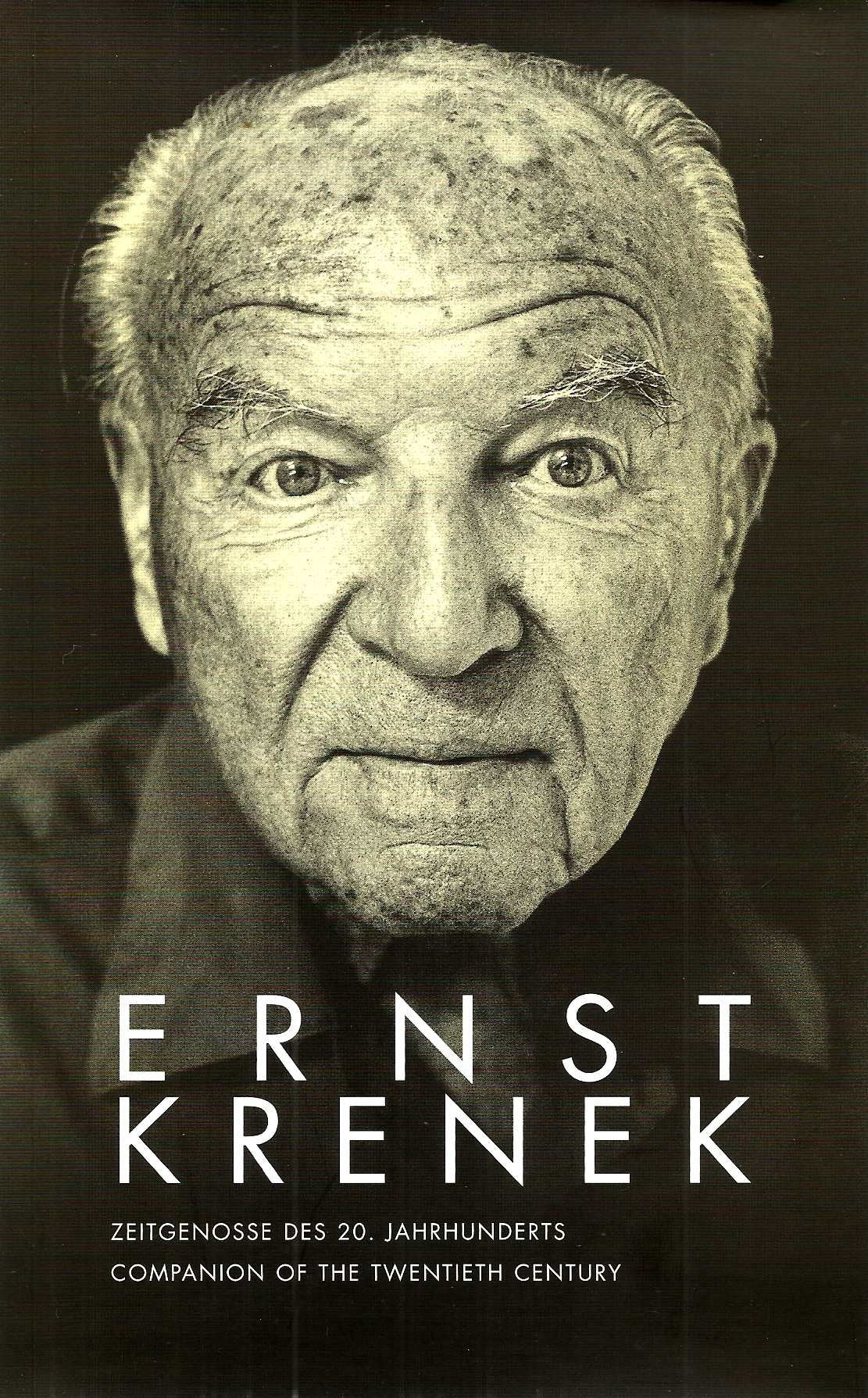 Ernst Krenek. Zeitgenosse des Jahrhunderts. Ernst Krenek zum 100. Geburtstag. Companion of the Century. Birthday Centennial Books