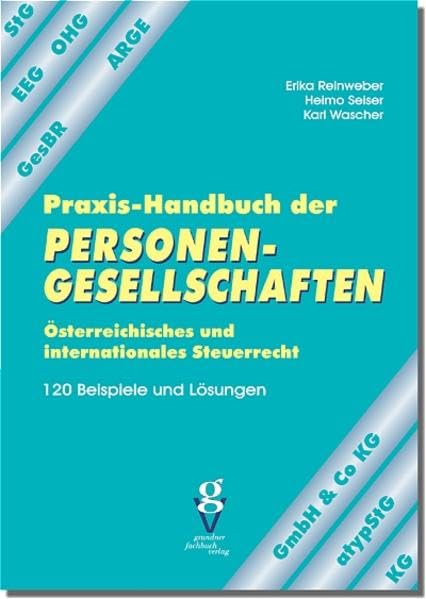 Praxis-Handbuch der PERSONENGESELLSCHAFTEN: 120 Beispiele und Lösungen Law