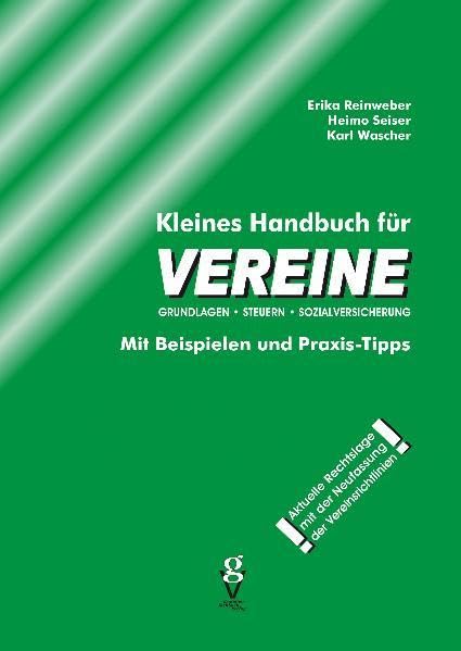 Kleines Handbuch für VEREINE: GRUNDLAGEN - STEUERN - SOZIALVERSICHERUNG Mit Beispielen und Praxis-Tipps Law