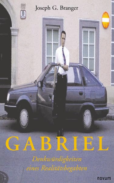 Gabriel - Denkwürdigkeiten eines Realitätsbegabten Contemporary literature