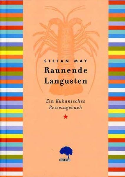 Raunende Langusten: Ein kubanisches Reisetagebuch Leisure, Home & Garden