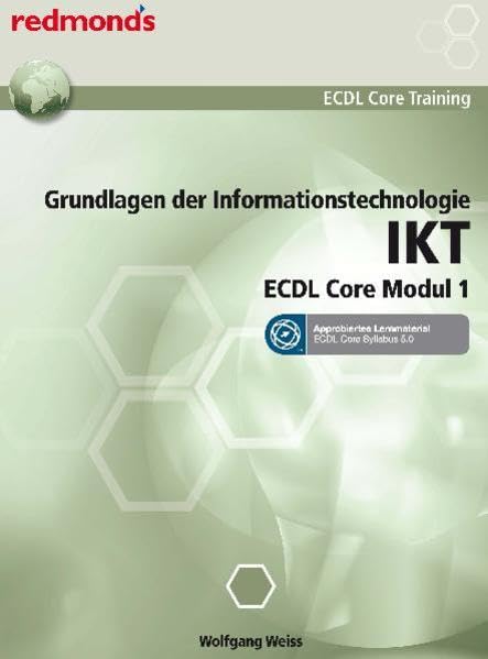 ECDL MODUL 1 IT GRUNDLAGEN - Syllabus 5.0: redmond's ECDL Core Training (Aus rechtlichen Gründen ist ein Verkauf in die BRD nicht gestattet) Computer Science